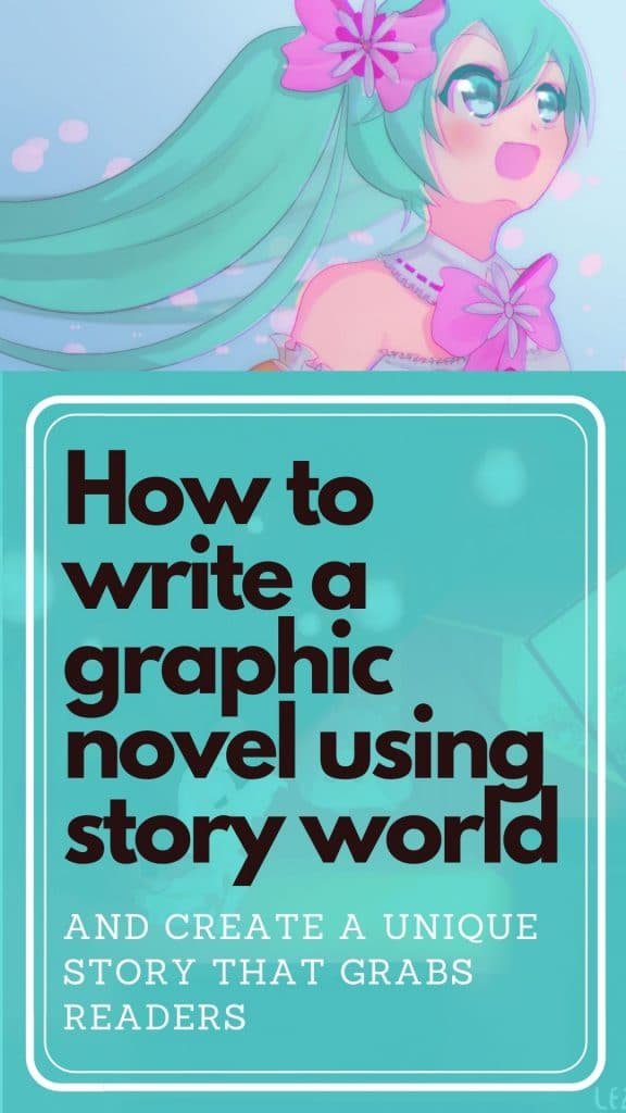 How To Write A Graphic Novel Using Story world To Make Your Comic 